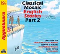 Classical Mosaic. English Stories. Part 2.